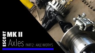 Escort MK2 Axles Part 2: Axle widths