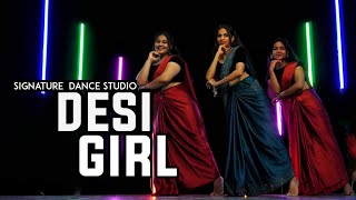 Desi Girl Dance | Dostana | Cover Video | Signature Dance Studio |