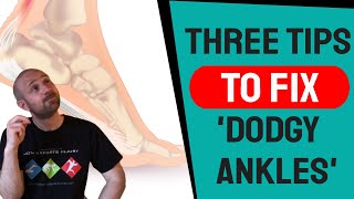 Three tips to fix 'dodgy ankles' and remove ankle pain