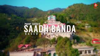 saadh Banda (official video) parry Sidhu feat ,Isha Sharma | josanBros |Latest song Punjabi 2021