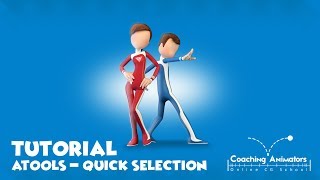 Coaching Animators | Tutorial | aTools - Quick Selection