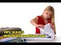 Tips Sukses Melatih Kemandirian Anak