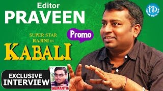 Kabali Movie | Editor Praveen K L Exclusive Interview - Promo | Talking Movies With iDream | #kabali