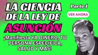 ¡Manifiesta YA DINERO, TU PERSONA ESPECIFICA, SALUD Y MÁS! LA CIENCIA DE LA LEY DE LA ASUNCIÓN.