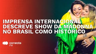 Imprensa internacional descreve o show da Madonna como histórico