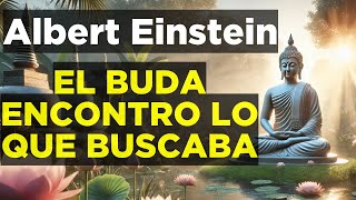 Albert Einstein: El Buda encontró lo que buscaba