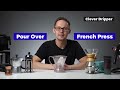 Coffee Brewing Methods French Press vs Pour Over vs AeroPress and more!