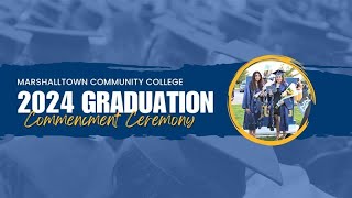 Graduation 2024! //Marshalltown Community College