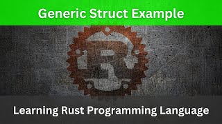 Generic Struct Example in Rust