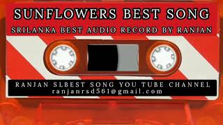 සන්ෆ්ලවර් ටයි ටැනික් නැවේ SUNFLOWERS BEST SONG SL BEST AUDIO RECORD BY RANJAN