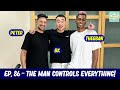 Lets Get It Podcast #86 The Man Controls Everything! Ft. Theebaan & Peter Davis