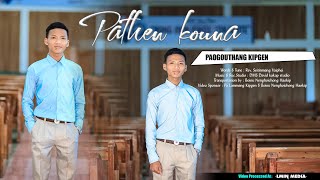 Paogouthang Kipgen // PATHEN KOUNA // Video Processed At -LMIN MEDIA-