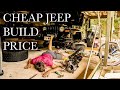 CHEAP JEEP TJ BUILD/ PRICE BREAKDOWN