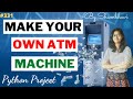 Make your own ATM machine | python project | mini python project | python project for beginners