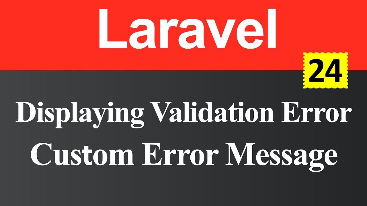 Displaying Validation Errors And Custom Errors In Laravel (Hindi) - YouTube