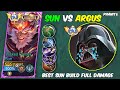 SUN DAMAGE 😱 BEST SUN BUILD DARK SYSTEM VS. ARGUS EXP - TOP GLOBAL SUN BUILD DAMAGE ~ MOBILE LEGEND