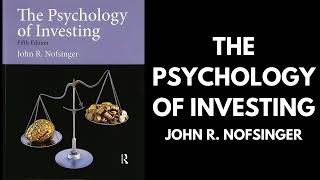 The Psychology Of Investing - John R. Nofsinger (Book Summary)