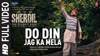 Do Din Jag Ka Mela (Full Video) - Sherdil: The Pilibhit Saga | Neeraj | Pankaj T, Sayani | Bhushan K