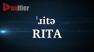 How to Pronunce Rita in English - Voxifier.com