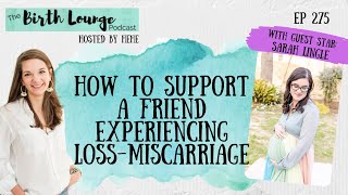 Ep. 275: How to Support a Friend Experiencing Loss with Sarah Lingle