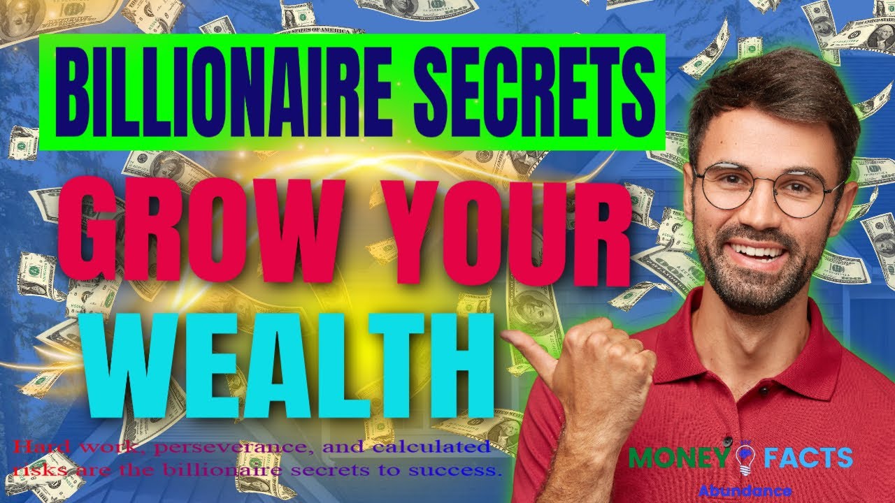 15 Insider Secrets Billionaires Use To Grow Their Wealth! - YouTube