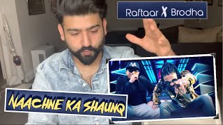 Naachne Ka Shaunq Reaction | Raftaar & Brodha | RajDeepLive