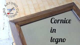 Come fare una cornice in legno. Picture frame diy