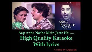Aap Apne Nashe Mein Jeete Hai Karaoke with lyrics (High Quality)
