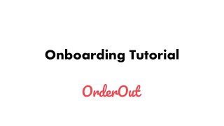 OrderOut - Onboarding Tutorial