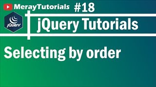 jQuery: 18 - Selecting by order