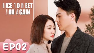 Nice to Meet You Again | EP02 | Strim Percuma di WeTV | Jin Dong Li Xiaoran  | ENG SUB