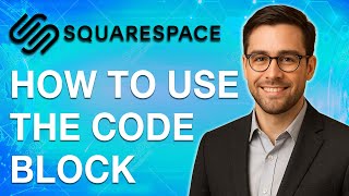 How To Use The Code Block On Squarespace 7.0 [2025 Guide]