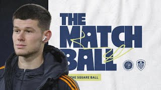 Full time reaction · Accrington 1-3 Leeds · The Match Ball Live! 28th January 2023