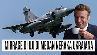 Mirrage Prancis Di Uji Langsung Ke Medan Neraka Ukraina