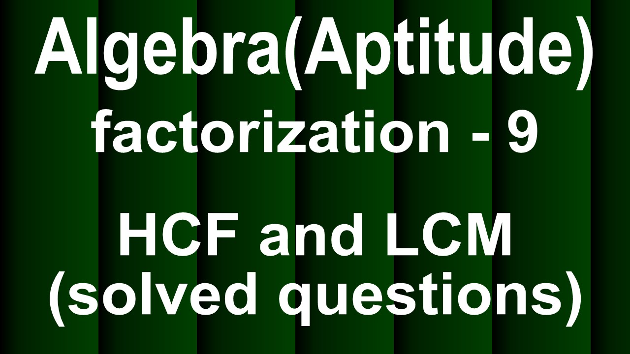 ALGEBRA FACTORIZATION (Part 9) Shortcut Tricks On How To Find LCM And ...