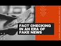 Fact Checking in an Era of Fake News Learning Webinar for Educators