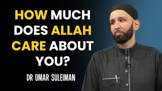 How Valuable Are You to Allah The Quranic Answer! Dr. Omar Suleiman