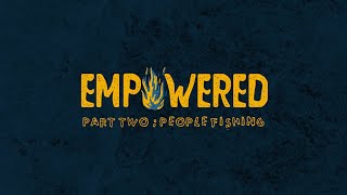 Empowered Pt. 2 | Week 2 | Empowered to Prophesy