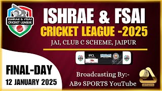 || FINAL-DAY || ISHRAE \u0026 FSAI CRICKET LEAGUE 2025 { Jaipur, Rajasthan }