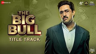The Big Bull (Title Track) - Abhishek Bachchan | Ileana D'Cruz | CarryMinati | Wily Frenzy