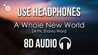 ZAYN, Zhavia Ward - A Whole New World (8D AUDIO)