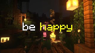 don't worry, leave your concerns behind... (minecraft ambience)