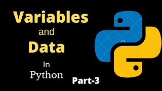 Python Tutorial for Beginners || Part-3 || Variables And Data Types