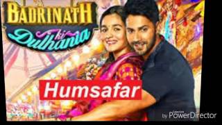 Humsafar | badri ki dulhania | full song | varun dhawan | aalia bhatt