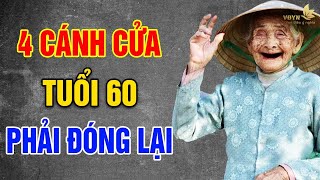 4 Cánh Cửa, Tuổi 60 Phải Đóng Lại - Vạn Điều Ý Nghĩa