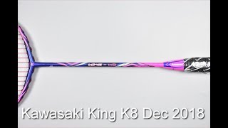 Dec 2018 Kawasaki King K8 Badminton Racket Review no.598