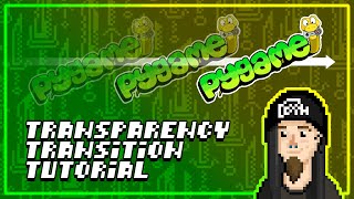 How to CHANGE TRANSPARENCY in Python - Pygame Tutorial