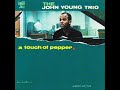 the john young trio a touch of pepper 1963