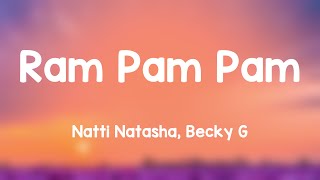 Ram Pam Pam - Natti Natasha, Becky G {Lyrics Video} 🥁
