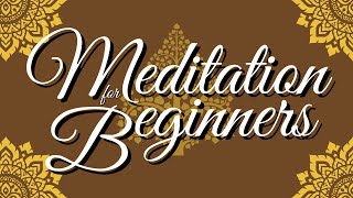 Meditation For Beginners: Find Peace From Within -  2023 Full Audio Book